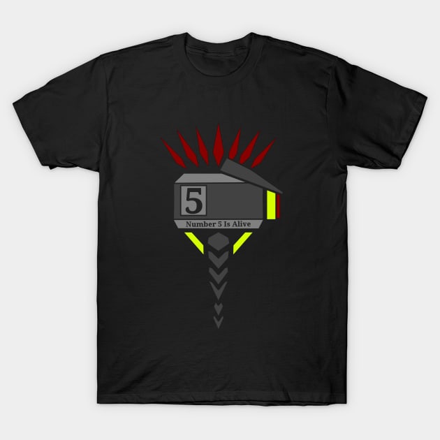 Number 5 Is Alive T-Shirt by WillMcWill